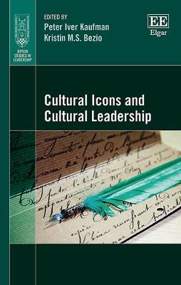 Cultural Icons and Cultural Leadership - Kaufman, Peter Iver (Editor), and Bezio, Kristin M S (Editor)