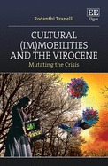 Cultural (Im)Mobilities and the Virocene: Mutating the Crisis