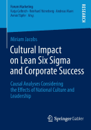 Cultural Impact on Lean Six SIGMA and Corporate Success: Causal Analyses Considering the Effects of National Culture and Leadership