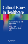 Cultural Issues in Healthcare: Emerging Challenges and Opportunities