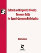 Cultural & Linguistic Diversity Resource Guide for Speech-Language Pathologists