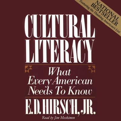 Cultural Literacy Lib/E: What Every American Needs to Know - Hirsch, E D, and Trefil, James