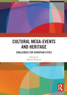 Cultural Mega-Events and Heritage: Challenges for European Cities