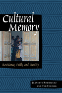 Cultural Memory: Resistance, Faith & Identity