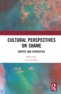 Cultural Perspectives on Shame: Unities and Diversities