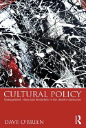 Cultural Policy: Management, Value & Modernity in the Creative Industries