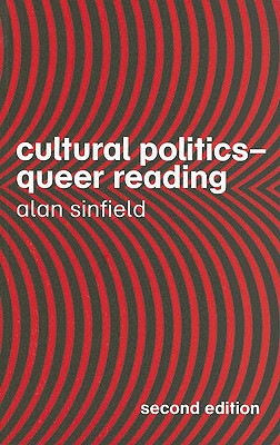 Cultural Politics - Queer Reading - Sinfield, Alan