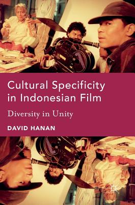 Cultural Specificity in Indonesian Film: Diversity in Unity - Hanan, David