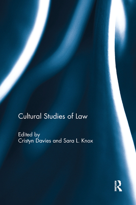 Cultural Studies of Law - Davies, Cristyn (Editor), and Knox, Sara (Editor)