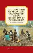 Cultural Styles of Knowledge Transmission: Essays in Honour of Ad Borsboom