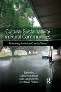 Cultural Sustainability in Rural Communities: Rethinking Australian Country Towns