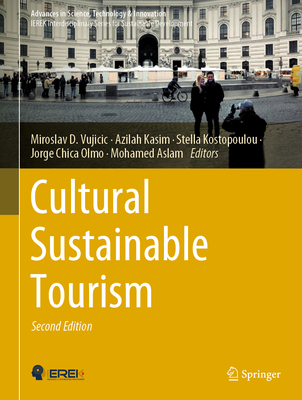 Cultural Sustainable Tourism - Vujicic, Miroslav D. (Editor), and Kasim, Azilah (Editor), and Kostopoulou, Stella (Editor)