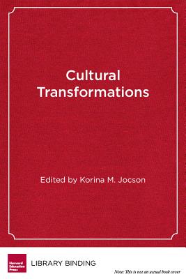 Cultural Transformations: Youth and the Pedagogies of Possibility - Jocson, Korina M (Editor), and Heath, Shirley Brice (Afterword by)