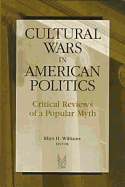 Cultural Wars in American Politics: Critical Reviews of a Popular Myth