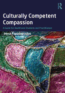 Culturally Competent Compassion: A Guide for Healthcare Students and Practitioners
