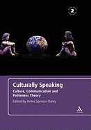 Culturally Speaking Second Edition: Culture, Communication and Politeness Theory