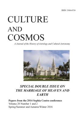 Culture and Cosmos Vol 20 1 and 2: Marriage of Heaven and Earth - Campion, Nicholas (Editor)