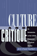 Culture and Critique: An Introduction to the Critical Discourses of Cultural Studies