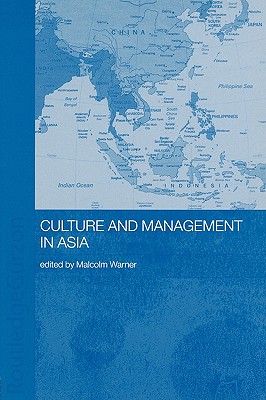 Culture and Management in Asia - Warner, Malcolm, Dr. (Editor)