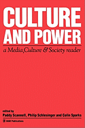 Culture and Power: A Media, Culture & Society Reader