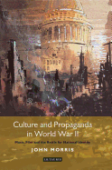 Culture and Propaganda in World War II: Music, Film and the Battle for National Identity