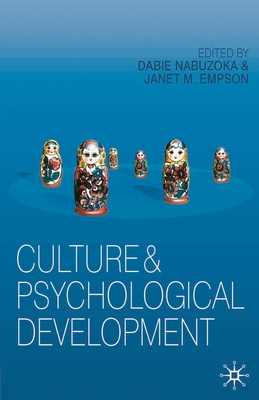 Culture and Psychological Development - Nabuzoka, Dabie (Editor), and Empson, Janet (Editor)