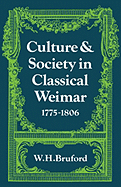 Culture and Society in Classical Weimar 1775 1806