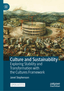 Culture and Sustainability: Exploring Stability and Transformation with the Cultures Framework