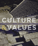 Culture and Values, Volume 1: A Survey of the Humanities