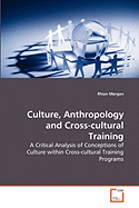 Culture, Anthropology and Cross-Cultural Training