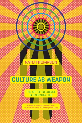 Culture as Weapon: The Art of Influence in Everyday Life - Thompson, Nato