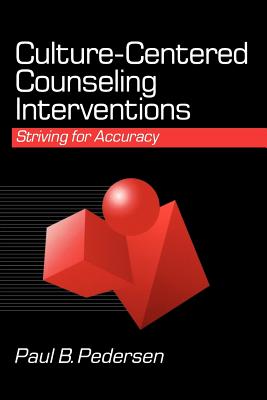 Culture-Centered Counseling Interventions: Striving for Accuracy - Pedersen, Paul B