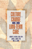 Culture Change in Long-Term Care