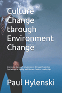 Culture Change through Environment Change