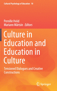 Culture in Education and Education in Culture: Tensioned Dialogues and Creative Constructions