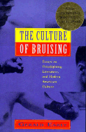 Culture of Bruising: Essays on Prizefighting Literature and Modern American Culture - Early, Gerald