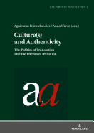 Culture(s) and Authenticity: The Politics of Translation and the Poetics of Imitation