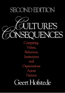 Culture s Consequences: Comparing Values, Behaviors, Institutions and Organizations Across Nations