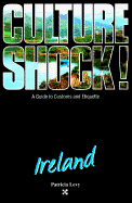Culture Shock! Ireland - Levy, Patricia M, and Gralton, Danny (Photographer)