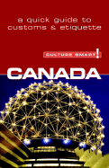 Culture Smart! Canada: A Quick Guide to Customs and Etiquette - Lemieux, Diane