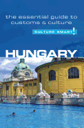 Culture Smart! Hungary: A Quick Guide to Customs and Etiquette