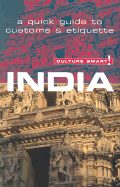 Culture Smart! India: A Quick Guide to Customs and Etiquette