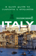 Culture Smart! Italy - Abbott, Charles, and Graphics Arts Books (Creator)