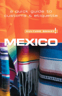 Culture Smart! Mexico: A Quick Guide to Customs & Etiquette