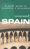 Culture Smart! Spain: A Quick Guide to Customs & Etiquette - Meaney, Marian