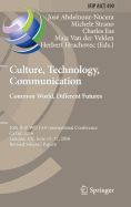 Culture, Technology, Communication. Common World, Different Futures: 10th Ifip Wg 13.8 International Conference, Catac 2016, London, Uk, June 15-17, 2016, Revised Selected Papers