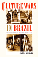 Culture Wars in Brazil: The First Vargas Regime, 1930-1945