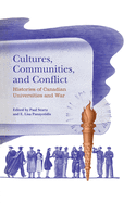 Cultures, Communities, and Conflict: Histories of Canadian Universities and War