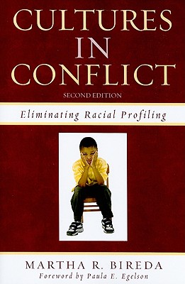 Cultures in Conflict: Eliminating Racial Profiling - Bireda, Martha R