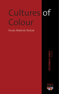 Cultures of Color: Visual, Material, Textual